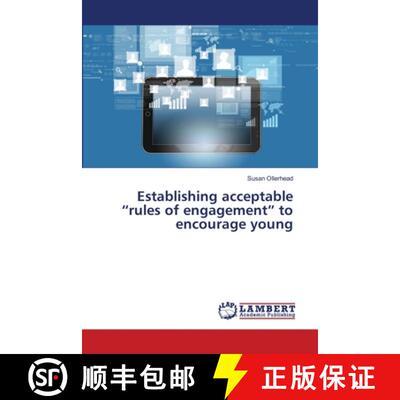 预订 Establishing acceptable rules of engagement to encourage young [9783659362811]