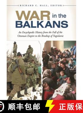预订 War in the Balkans: An Encyclopedic History from the Fall of the Ottoman Empire to the Breakup o... [9781610690300]