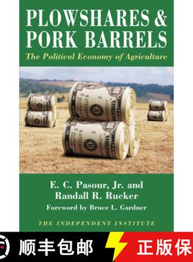 【3-4周达】Plowshares & Pork Barrels: The Political Economy of Agriculture [9780945999034]