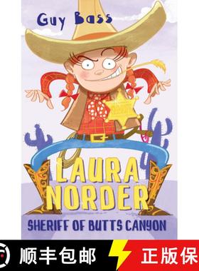 【3-4周达】Laura Norder, Sheriff of Butts Canyon: Sheriff of Butts Canyon [9781781128459]