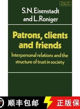 【3-4周达】Patrons, Clients and Friends: Interpersonal Relations and the Structure of Trust in Societ... [9780521288903]