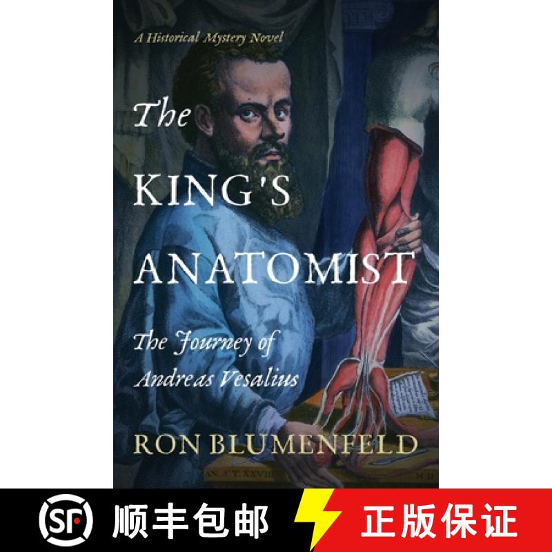 【3-4周达】The King's Anatomist: The Journey of Andreas Vesalius [9781732950894]