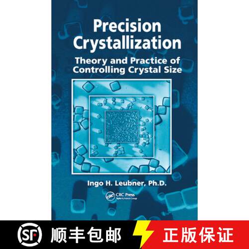 【3-4周达】Precision Crystallization : Theory and Practice of Controlling Crystal Size [9780367385163]