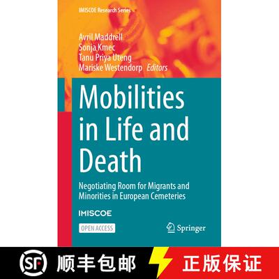 【3-4周达】Mobilities in Life and Death : Negotiating Room for Migrants and Minorities in European Ce... [9783031282836]