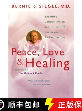 【3-4周达】Peace, Love and Healing: Bodymind Communication & the Path to Self-Healing: An Exploration [9780060917050]