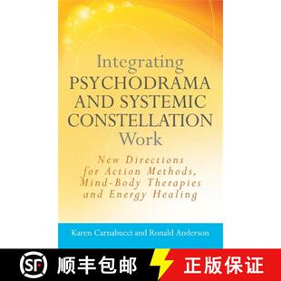 【3-4周达】Integrating Psychodrama and Systemic Constellation Work: New Directions for Action Methods... [9781849058544]