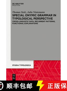预订 Special Onymic Grammar in Typological Perspective: Cross-Linguistic Data, Recurrent Patterns, Fu... [9783112215494]