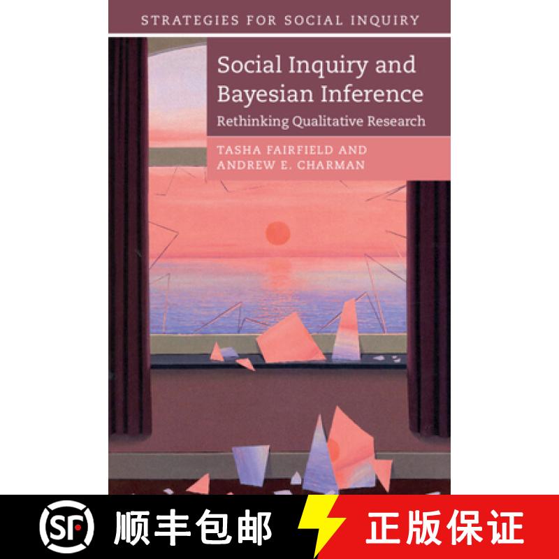 【3-4周达】Social Inquiry and Bayesian Inference: Rethinking Qualitative Research [9781108421645]