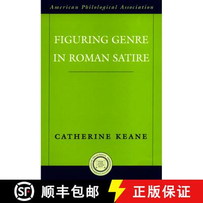 【3-4周达】精装 Figuring Genre in Roman Satire [9780195183306]