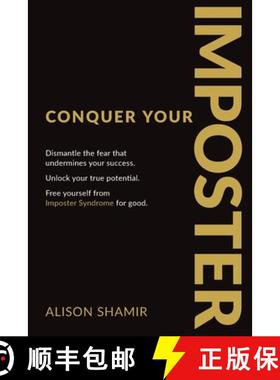 【3-4周达】Conquer Your Imposter: Dismantle the fear that undermines your success. Unlock your true p... [9781925452976]