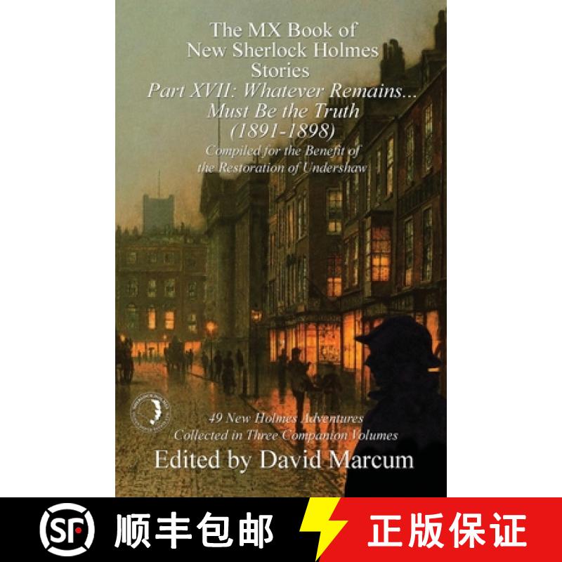 【2-3周达】The MX Book of New Sherlock Holmes Stories Part XVII: Whatever Remains . . . Must Be the T... [9781787055070]