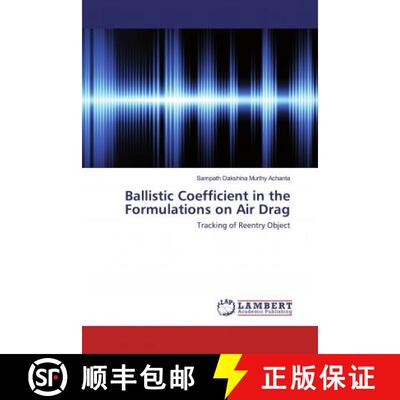 预订 Ballistic Coefficient in the Formulations on Air Drag [9786202522106]