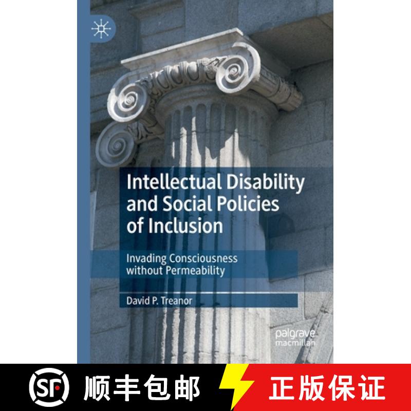 【3-4周达】Intellectual Disability and Social Policies of Inclusion : Invading Consciousness without ... [9789811370588]