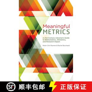 【3-4周达】Meaningful Metrics – A 21st Century Librarian`s Guide to Bibliometrics, Almetrics, and Re... [9780838987551]