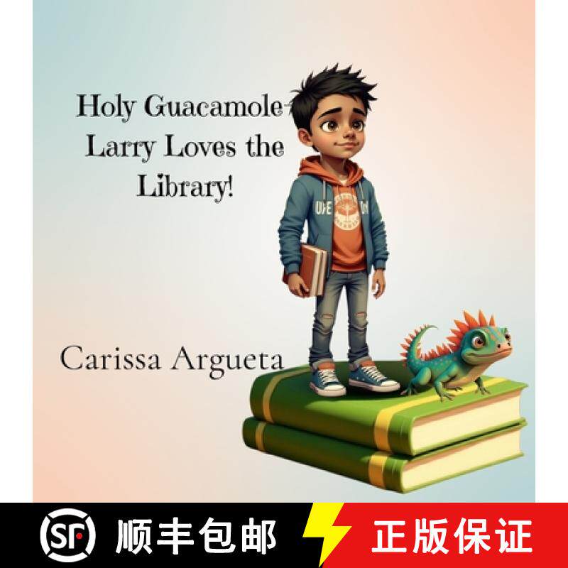 【3-4周达】Holy Guacamole-Larry Loves the Library!: Larry Loves the Library! [9798218612047]
