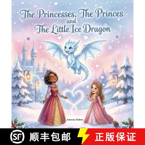 【3-4周达】精装 The Princesses, The Princes and The Little Ice Dragon [9798905492471]