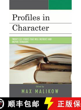 【3-4周达】Profiles in Character : Twenty-six Stories that Will Instruct and Inspire Teenagers [9780761836872]