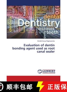 预订 Evaluation of dentin bonding agent used as root canal sealer [9783659444494]
