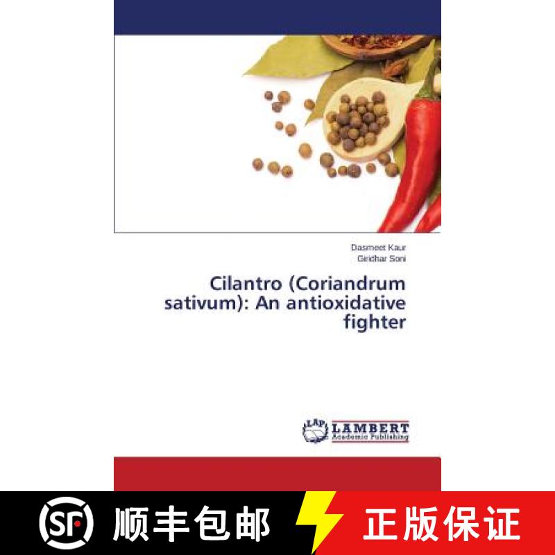 预订 Cilantro (Coriandrum sativum): An antioxidative fighter [9783659741371]