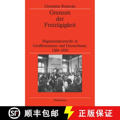 【3-4周达】Grenzen Der Freizugigkeit: Migrationskontrolle in Grossbritannien Und Deutschland, 1880-1930 [9783486597455]