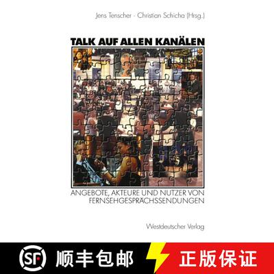 【3-4周达】Talk auf allen Kanälen: Angebote, Akteure und Nutzer von Fernsehgesprächssendungen [9783531137094]
