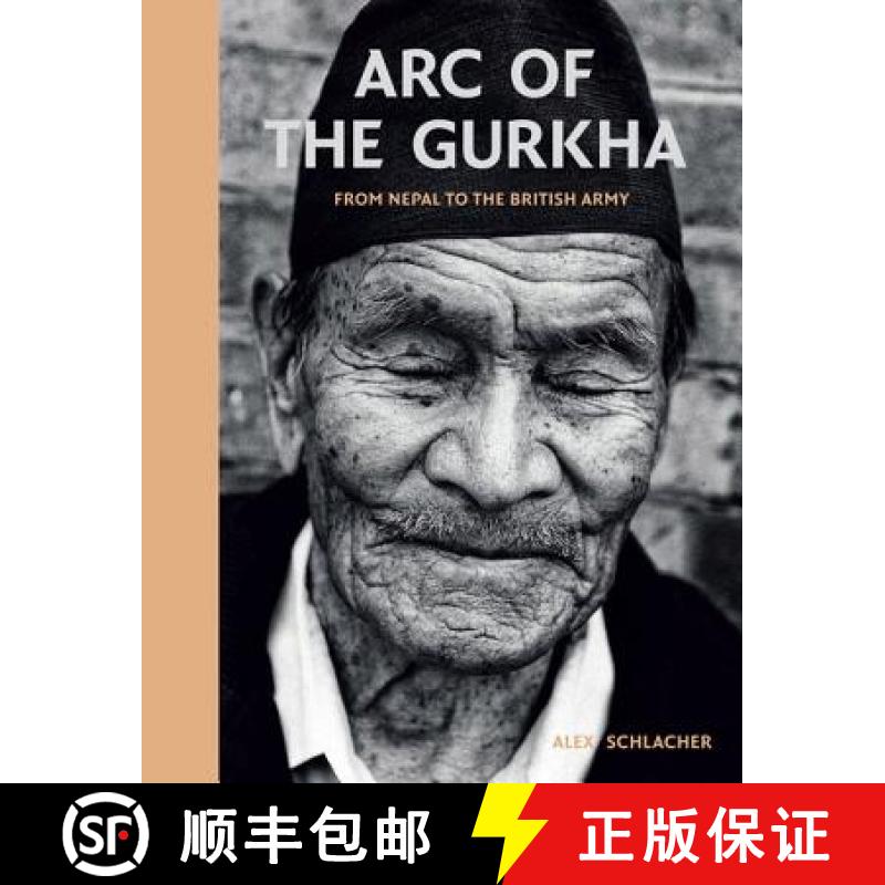 【3-4周达】Arc of the Gurkha: From Nepal to the British Army [9781909653993]