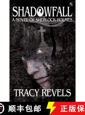 【3-4周达】Shadowfall, a Novel of Sherlock Holmes [9781908218254]