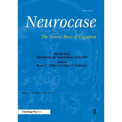 【4周达】Elucidating the Neural Basis of the Self: A Special Issue of Neurocase [9781841698311]