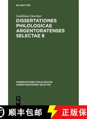 预订 Dissertationes philologicae Argentoratenses selectae Dissertationes philologicae Argentoratenses... [9783112377390]