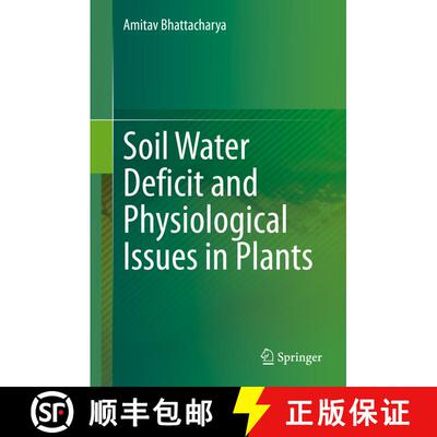 【3-4周达】精装 Soil Water Deficit and Physiological Issues in Plants [9789813362758]