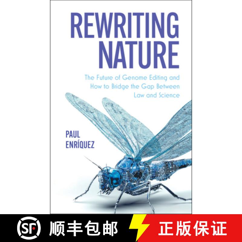 【3-4周达】Rewriting Nature: The Future of Genome Editing and How to Bridge the Gap Between Law and S... [9781108468794]