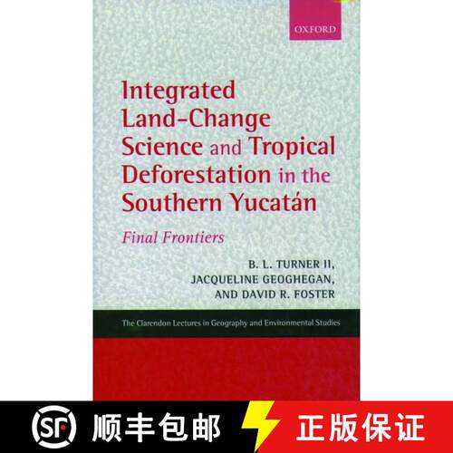 【3-4周达】精装 Integrated Land-Change Science and Tropical Deforestation in the Southern Yucatan: Fi... [9780199245307]