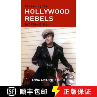 Rebels 9781526154484 4周达 Britain 1950s Hollywood the Screening