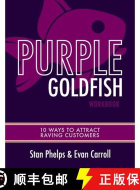 预订 Purple Goldfish Workbook: 10 Ways to Attract Raving Customers [9781732665286]