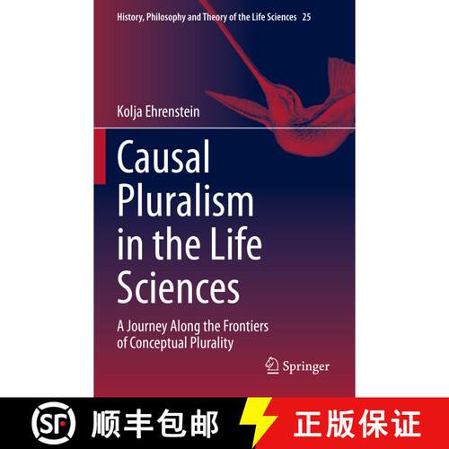 【3-4周达】Causal Pluralism in the Life Sciences : A Journey Along the Frontiers of Conceptual Plurality [9783030879440]