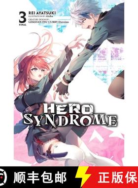 【3-4周达】Hero Syndrome, Vol. 3 (Light Novel): Volume 3 [9798855407655]