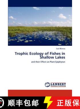 预订 Trophic Ecology of Fishes in Shallow Lakes [9783847342090]