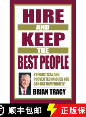 【3-4周达】Hire and Keep the Best People: 21 Practical & Proven Techniques You Can Use Immediately! [9781576751695]