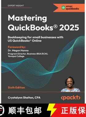 预订 Mastering QuickBooks(R) 2025 - Sixth Edition: Bookkeeping for small businesses with US QuickBook... [9781836649977]