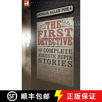 【3-4周达】The First Detective: The Complete Auguste Dupin Stories-The Murders in the Rue Morgue, the... [9781846777004]
