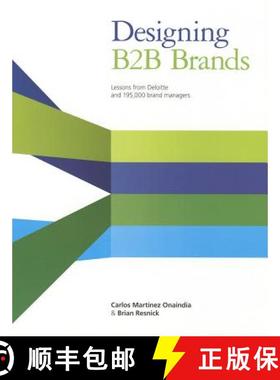 【3-4周达】Designing B2B Brands - Lessons from Deloitte and 195,000 Brand Managers: Lessons from Delo... [9781118457474]