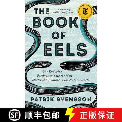 【3-4周达】The Book of Eels: Our Enduring Fascination with the Most Mysterious Creature in the Natura... [9780062968821]