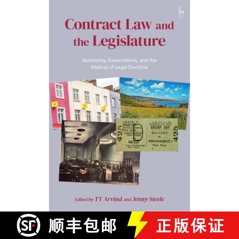 【3-4周达】Contract Law and the Legislature: Autonomy, Expectations, and the Making of Legal Doctrine [9781509926107]