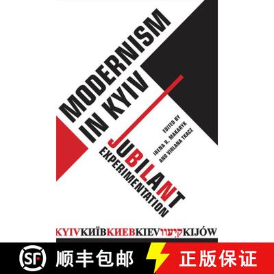 【3-4周达】Modernism in Kyiv: Jubilant Experimentation [9781442629004]