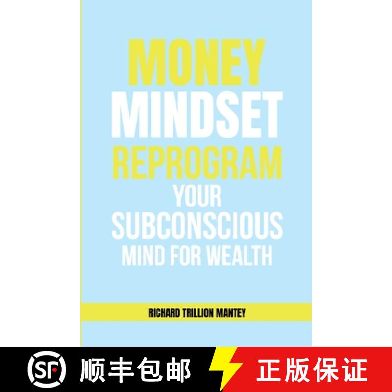 【2-3周达】MONEY Mindset: Reprogram Your Subconscious Mind for Wealth [9781965134733]