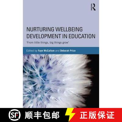 【3-4周达】Nurturing Wellbeing Development in Education : From little things, big things grow [9781138793835]