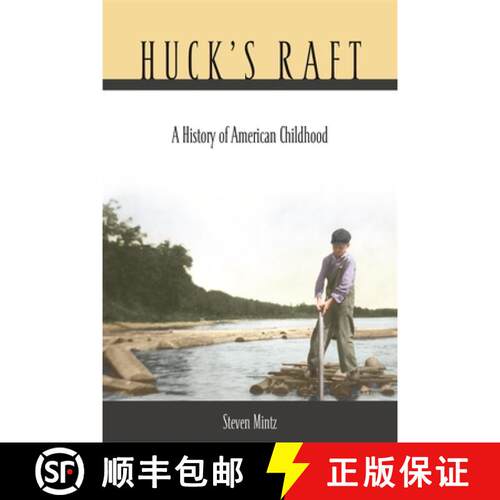 【3-4周达】Hucks Raft – A History of American Childhood [9780674019980]