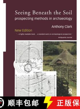 【3-4周达】Seeing Beneath the Soil: Prospecting Methods in Archaeology [9781138405233]