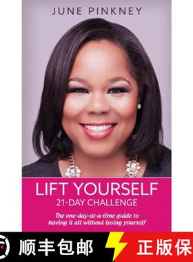 【3-4周达】Lift Yourself 21-day challenge: The one-day-at-a-time guide to having it all without losin... [9780974154084]