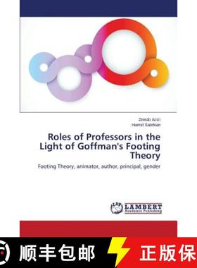 预订 Roles of Professors in the Light of Goffman's Footing Theory [9783659590207]